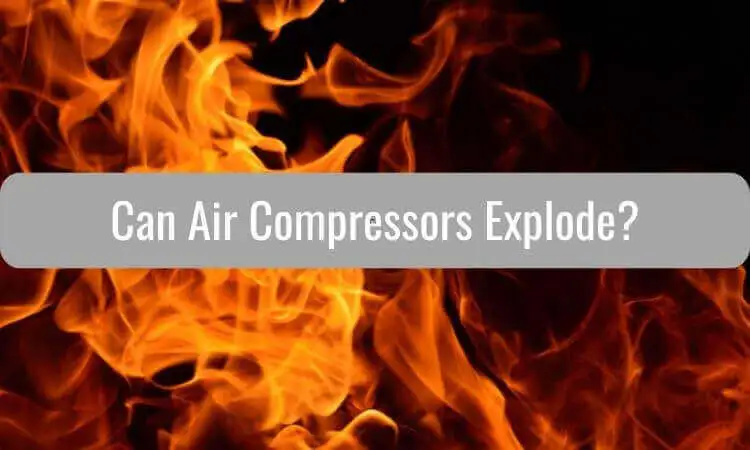 can air compressor explode